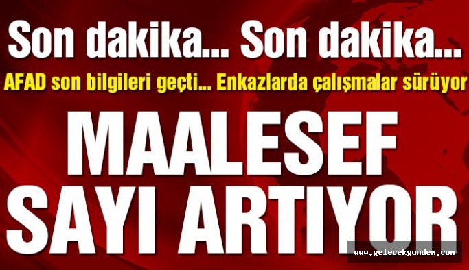 Elazığ depremi: AFAD son bilgileri verdi! Maalesef ölü sayısı artıyor