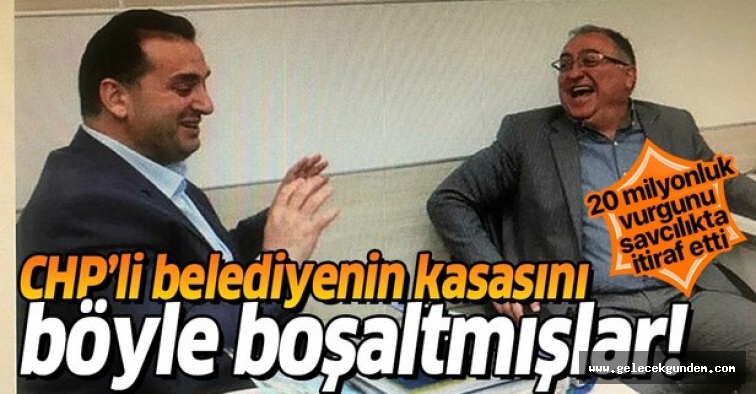 CHP'li Belediye'nin kasasını böyle boşaltmışlar.