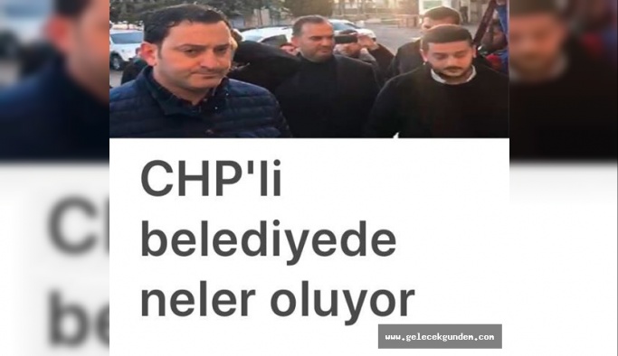 CHP'li belediyede neler oluyor?