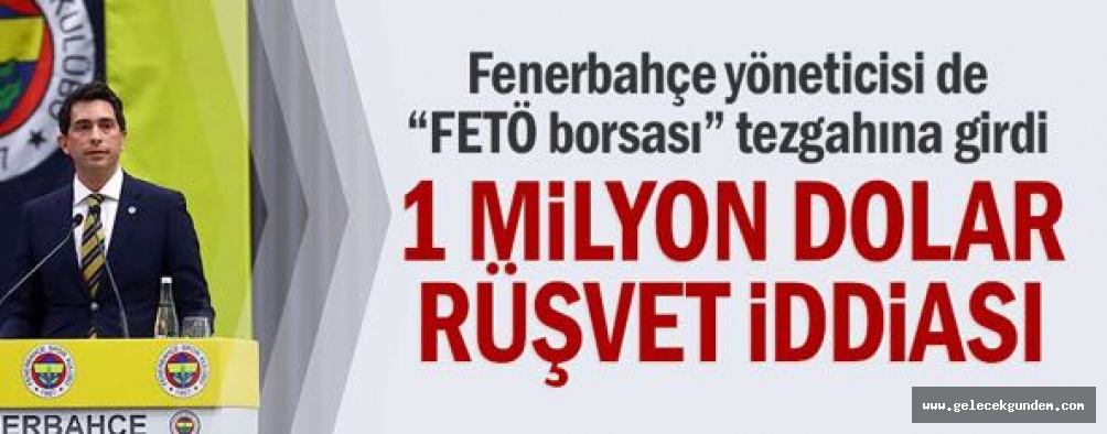 Fenerbahçe yöneticisi de “FETÖ borsası” tezgahına girdi