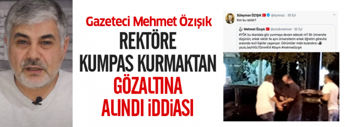 mehmet ozisik adu rektoru ne kumpastan gozaltina alindi iddiasi