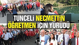 Tunceli 'de Necmettin öğretmeni anma...