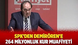Demirören’e döviz kuru kıyağı