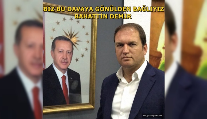 AK PARTİ'Lİ BAHATTİN DEMİR,