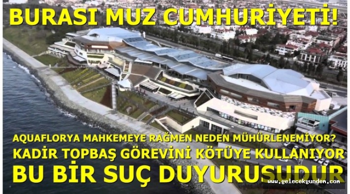 İBB BAŞKANI KADİR TOPBAŞ SUÇ İŞLİYOR .MAHKEME KARARLARINI UYGULAMIYOR