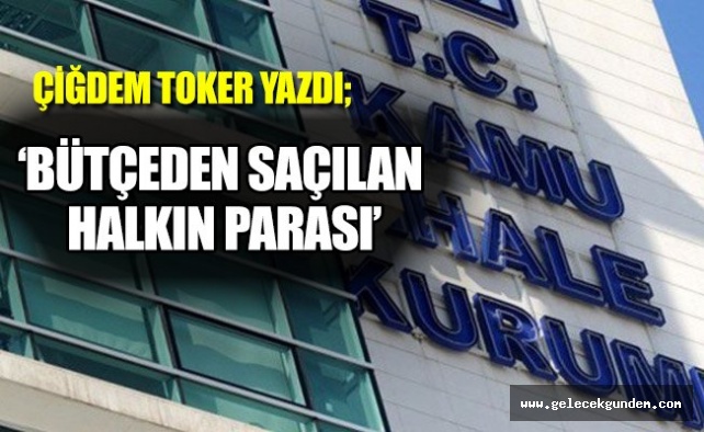 İki buçuk ayın ‘davetli ihale’ bilançosu 5.9 milyar TL