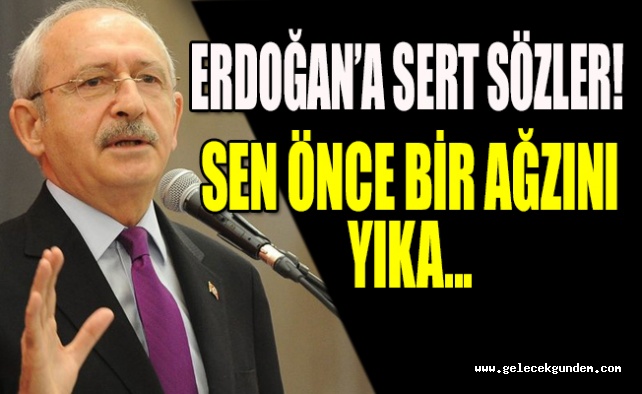 Erdoğan'a sert sözler