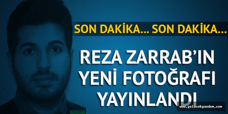 ABD'deki davada son dakika gelişmesi! Reza Zarrab'ın yeni fotoğrafı yayınlandı