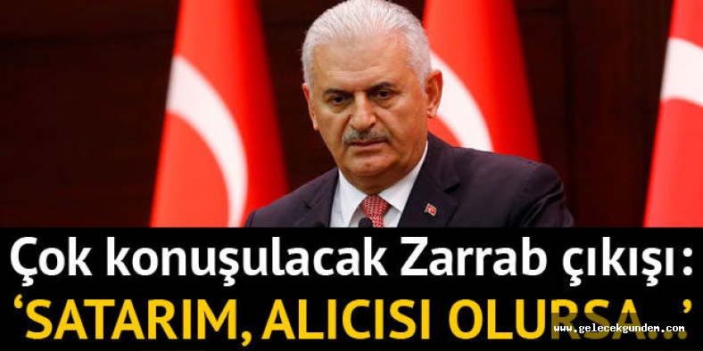 Yıldırım'dan son dakika Reza Zarrab açıklaması