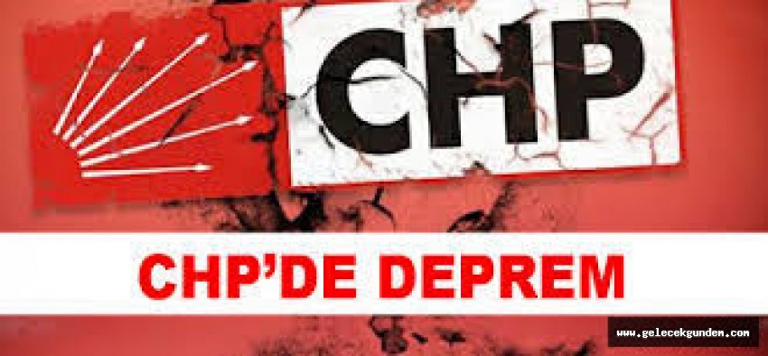 CHP'DE LİSTE DEPREMİ