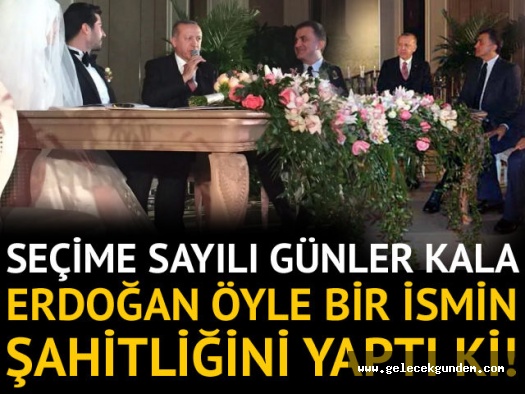 Cumhurbaşkanı Erdoğan kimin torununun düğününde şahitlik yaptı?