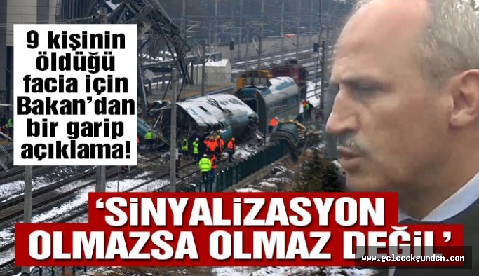 Son dakika: Bakan’dan tren kazasıyla ilgili garip açıklama: Sinyalizasyon olmazsa olmaz değil