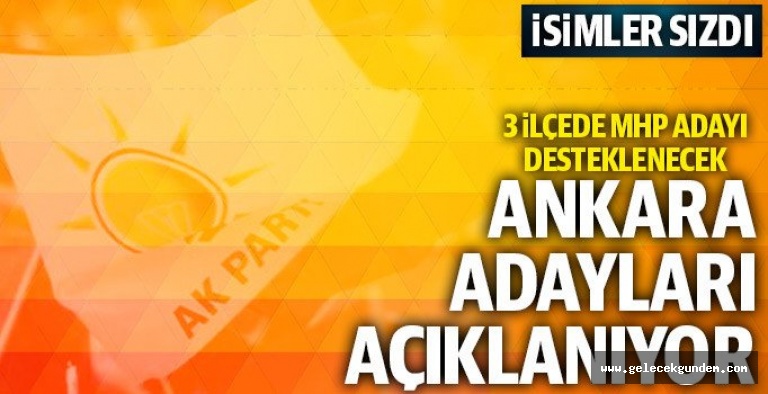 AK Parti Ankara ilçe belediye başkan adayları açıklanıyor