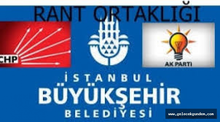 3,5 MİLYAR DOLARLIK PROJEDE , AKP-CHP RANT ORTAKLIĞI,HER ŞEY YALAN YANİ!