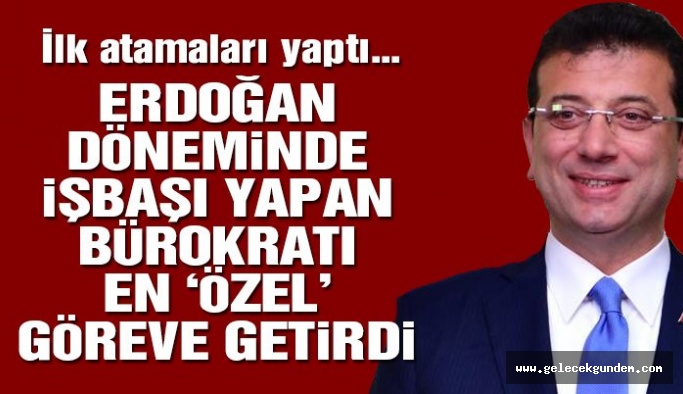 İBB Başkanı Ekrem İmamoğlu’ndan ilk atamalar: 2 bürokrat ve 5 danışman atadı