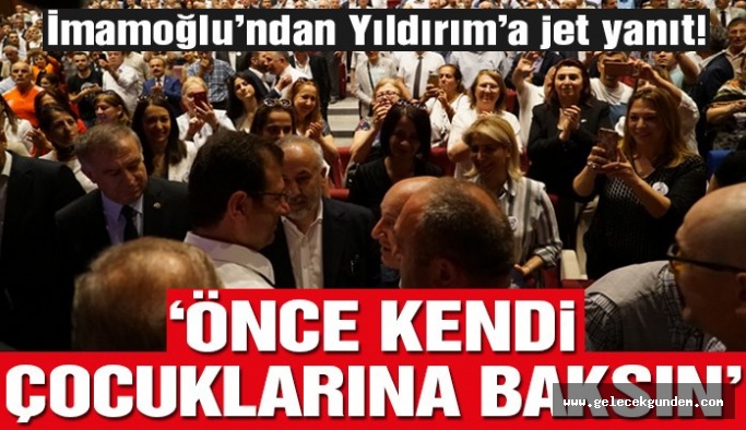 İmamoğlu’ndan Binali Yıldırım’a ‘Kadro’ yanıtı: “Önce kendi çocuklarına baksın”