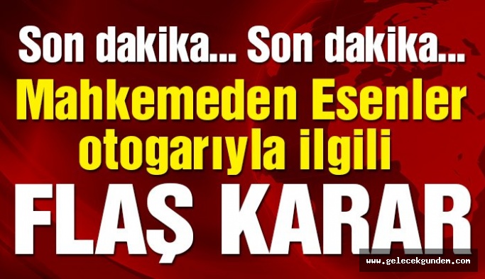 Esenler Otogarı'nın İSPARK'a devriyle ilgili mahkeme kararını verdi