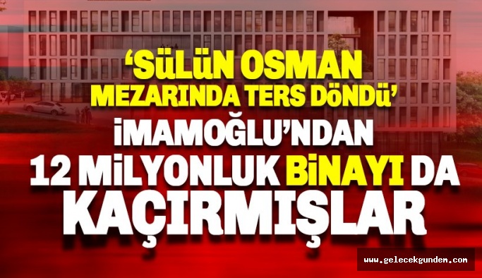 İmamoğlu'ndan milyonluk binayı kaçırıp Diyanet Vakfı'na vermişler