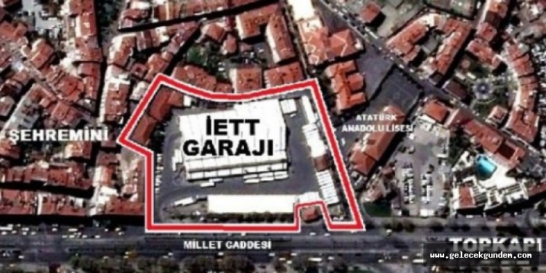 Topkapı'daki İETT garajı, park alanı olacak