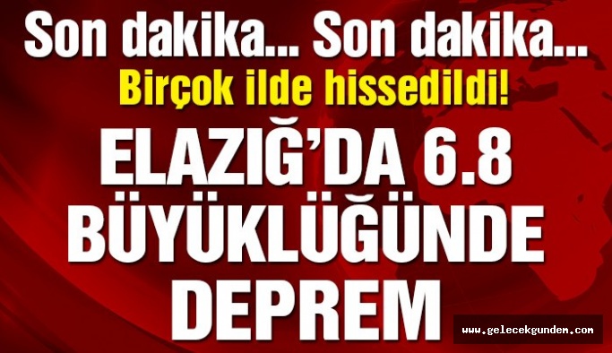 6,8 DEPREM !ELAZIĞ VE ÇEVRE İLLERDEN HİSSEDİLDİ! 4 ÖLÜ