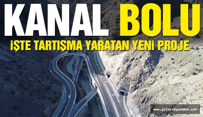Bir kanal da Bolu’ya yapıyorlar