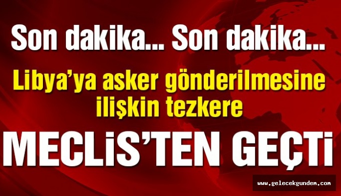 Libya Tezkeresi AKP ve MHP oylarıyla Meclis’ten geçti