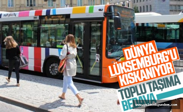 Dünyada bir ilk: Lüksemburg'da tren, tramvay ve otobüs 1 Mart'tan itibaren ücretsiz oluyor