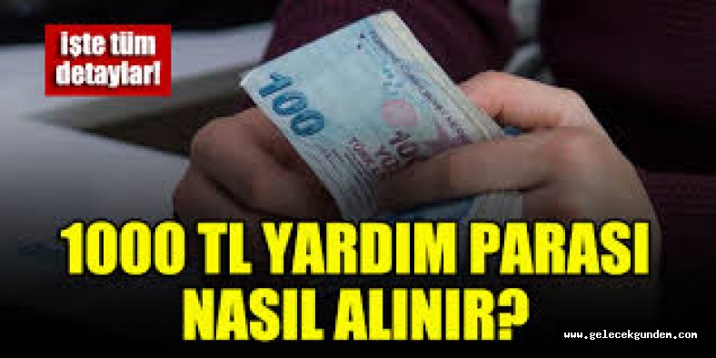 1000 liralık sosyal yardım için şartlar açıklandı: e-devlet üzerinden başvurulacak