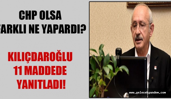 CHP Koronavirüs'te iktidarda olsa farklı ne yapardı?