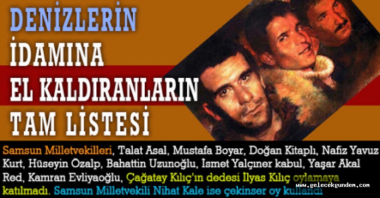 Deniz, Yusuf, Hüseyin'in idamına 'evet' diyenlerin tam listesi