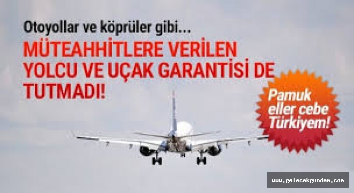 İKTİDAR KANALIYLA SOYGUN! YOLSU GARANTİLİ KÖPRÜLER, HAVALİMANLARI VE TÜNELLER