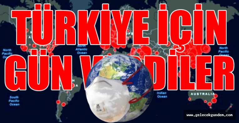 TÜRKİYE'DE KORONAVİRÜS SALGINI NE ZAMAN BİTECEK?