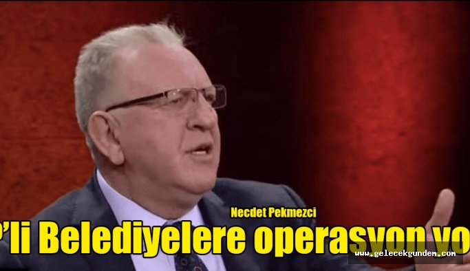 ''CHP'li Belediye Başkanlarında tutuklamalar başlayacak''