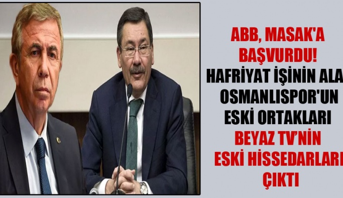 ABB, MASAK’a başvurdu! Hafriyat işinin alan Osmanlıspor’un eski ortakları Beyaz TV’nin eski hissedarları çıktı