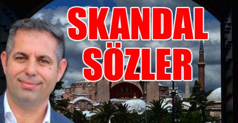 AKP'li isim Ayasofya üzerinden Atatürk'ü hedef aldı