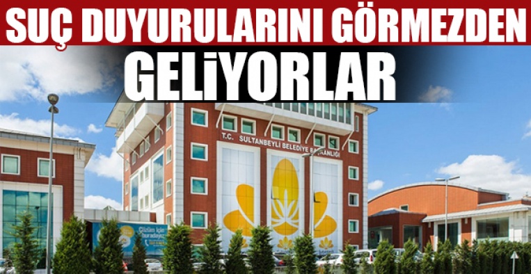 AKP'li Sultanbeyli Belediyesi'ne bakanlık ve kaymakamlık zırhı