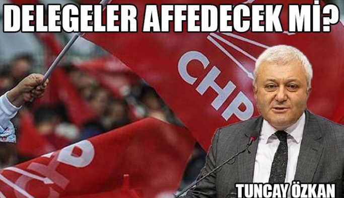 CHP GENEL BAŞKANI KEMAL KILIÇDAROĞLU'NU SUÇLAYAN TUNCAY ÖZKAN YENİDEN SEÇİLECEK Mİ?