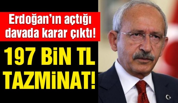 CHP Lideri Kılıçdaroğlu 197 bin TL tazminata mahkum edildi