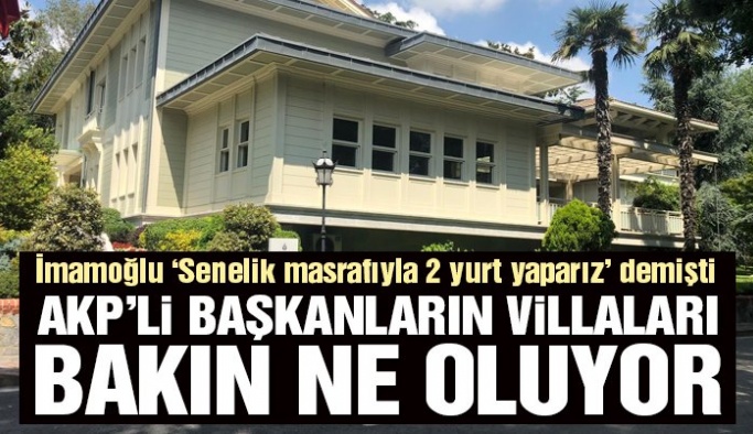 Tebrikler Başkan İmamoğlu! AKP’li başkanların ‘villa tipi lojmanları’ halka açılıyor