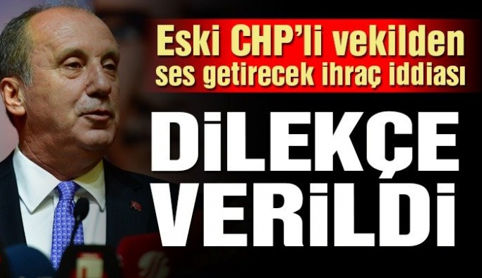 Eski CHP’li vekilden çarpıcı iddia: Muharrem İnce hakkında ‘ihraç’ istemiyle dilekçe verildi
