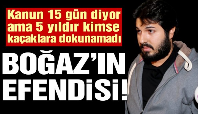 PEŞİN RÜŞVET VEREN RIZA'NIN BOĞAZ'DAKİ KAÇAĞINA DOKUNAN YOK!