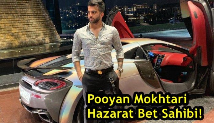İranlı Pooyan Mokhtari Lüks Hayatını İllegal Bahisten Kazanıyor!