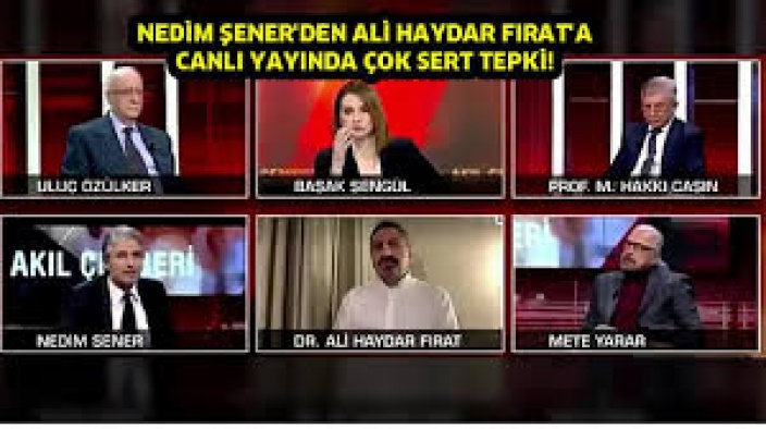 CNN TÜRK'te Hürriyet Gazetesi yazarı Nedim Şener ile Dr. Ali Haydar Fırat arasındaki hararetli tartışma canlı yayında gergin anlar yaşattı.