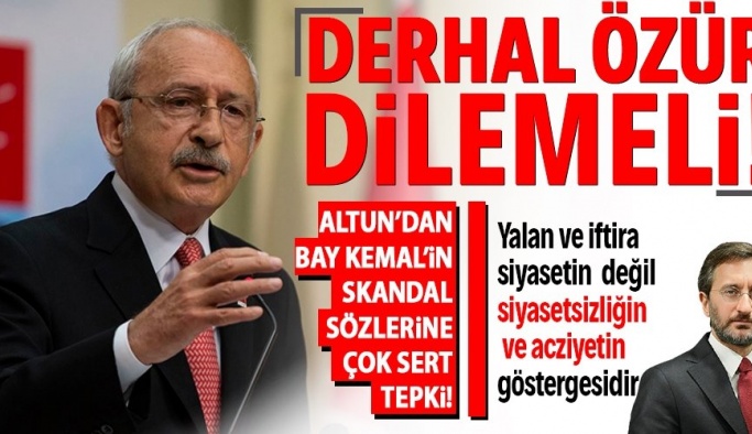 İletişim Başkanı Fahrettin Altun'dan Kemal Kılıçdaroğlu'na sert tepki: Cumhurbaşkanımızdan ve milletimizden özür dilemeli