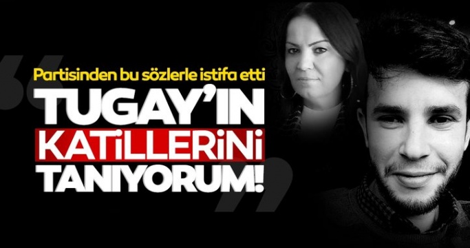 CHP'de Tugay Adak depremi: Katilleri tanıyorum!