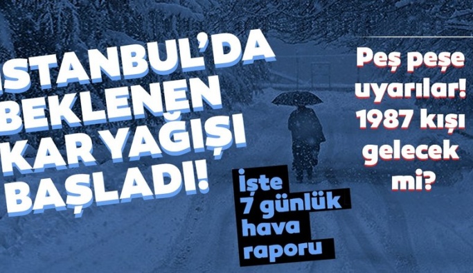 İstanbul'da beklenen kar yağışı başladı! İstanbul'da kar yağışı 5 gün sürecek...