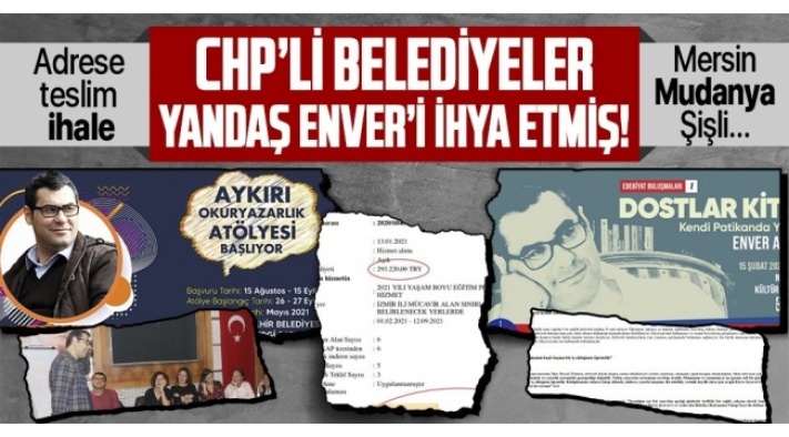 CHP'li belediyelere tezgah açmıştı... ‘Özel ihaleler’ Enver Aysever'in başını yaktı
