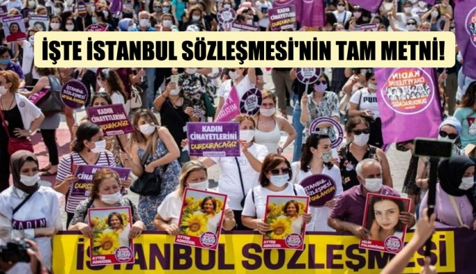 Erdoğan'ın iptal ettiği !İşte İstanbul Sözleşmesi’nin tam metni!