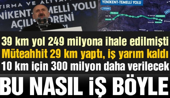 39 km’lik yol işi 249 milyon diye başladı 550 milyonla bitiyor