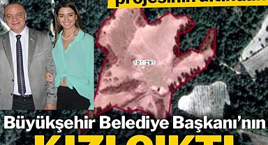 Ormandaki turizm projesinin altından MHP'li büyükşehir belediye başkanının kızı çıktı !